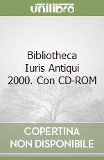Bibliotheca Iuris Antiqui 2000. Con CD-ROM libro
