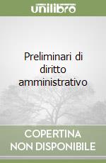 Preliminari di diritto amministrativo