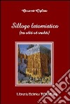 Silloge latomistica (tra editi ed inediti) libro