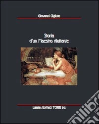 Storia d'un maestro riluttante libro