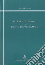 Profili istituzionali di diritto privato romano libro