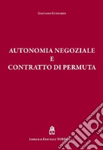 Autonomia negoziale e contratto di permuta