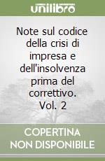 Note sul codice della crisi di impresa e dell'insolvenza prima del correttivo. Vol. 2 libro