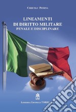 Lineamenti di diritto militare penale e disciplinare libro