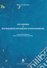 Lex Aquilia e responsabilità per ingiusto danneggiamento