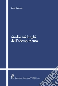 Studio sui luoghi dell'adempimento libro