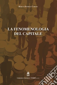 La fenomenologia del capitale libro