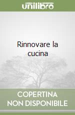 Rinnovare la cucina libro
