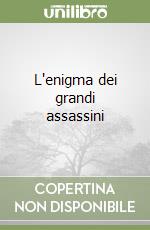 L'enigma dei grandi assassini libro