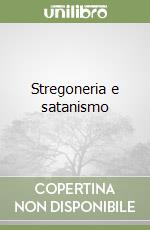 Stregoneria e satanismo libro