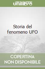 Storia del fenomeno UFO libro