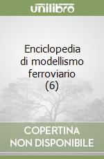 Enciclopedia di modellismo ferroviario (6)