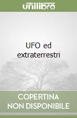 UFO ed extraterrestri libro