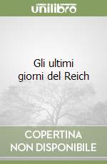 Gli ultimi giorni del Reich libro