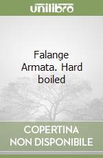 Falange Armata. Hard boiled libro