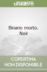 Binario morto. Noir