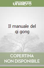 Il manuale del qi gong