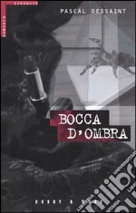 Bocca d'ombra