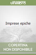 Imprese epiche libro