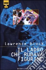 Il ladro che rubava figurine libro