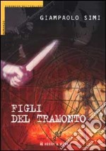 Figli del tramonto libro