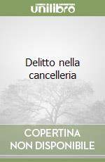 Delitto nella cancelleria libro