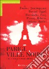 Parigi, ville noire libro