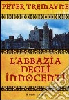 L'abbazia degli innocenti. Le inchieste di sorella Fidelma libro