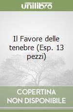 Il Favore delle tenebre (Esp. 13 pezzi) libro