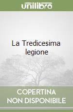 La Tredicesima legione libro