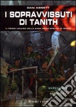 I Sopravvissuti di Tanith. Gli spettri di Gaunt. Vol. 1 libro