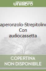 Raperonzolo-Strepitolino. Con audiocassetta libro