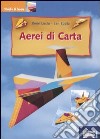 Aerei di carta libro