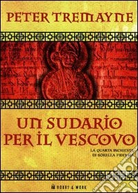 Un sudario per il vescovo. Le inchieste di sorella Fidelma