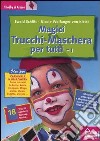 Magici trucchi. Maschera per tutti. Vol. 1 libro