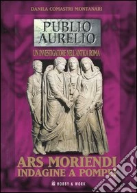 Ars moriendi. Indagine a Pompei