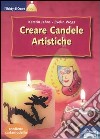 Creare candele artistiche libro