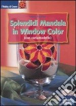 Splendidi mandala in window color