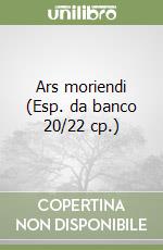 Ars moriendi (Esp. da banco 20/22 cp.) libro