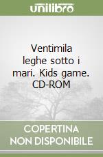 Ventimila leghe sotto i mari. Kids game. CD-ROM libro