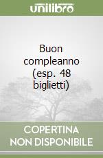 Buon compleanno (esp. 48 biglietti) libro