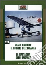 Pearl Harbor: il giorno dell'infamia-La battaglia delle Midway. DVD libro