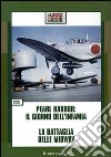 Pearl Harbor: il giorno dell'infamia-La battaglia delle Midway. DVD libro