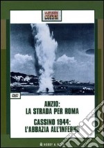 Anzio: la strada per Roma-Cassino 1944: L'abbazia all'inferno. DVD libro