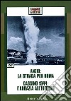Anzio: la strada per Roma-Cassino 1944: L'abbazia all'inferno. DVD libro