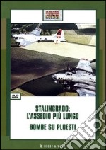 Stalingrado: l'assedio più lungo-Bombe su Ploesti. DVD libro