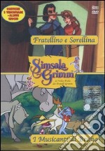 Fratellino e sorellina-I musicanti di Brema. Con DVD libro