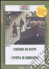 L'inferno su Dieppe-L'epopea di Dunkerque. DVD libro