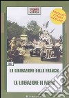 La liberazione della Francia-La liberazione di Parigi. DVD libro