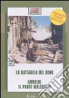 La battaglia del Reno-Arnhem: il ponte maledetto. DVD libro